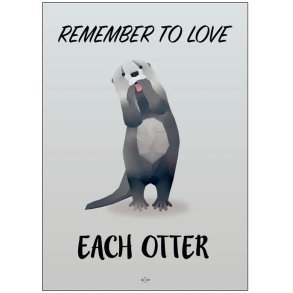 Citatplakat Love Each Otter A3