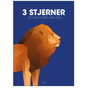 Citatplakat 5 Stjerner - Det Kan Vi Ikke Løve Fra A3